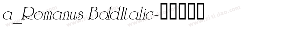 a_Romanus BoldItalic字体转换